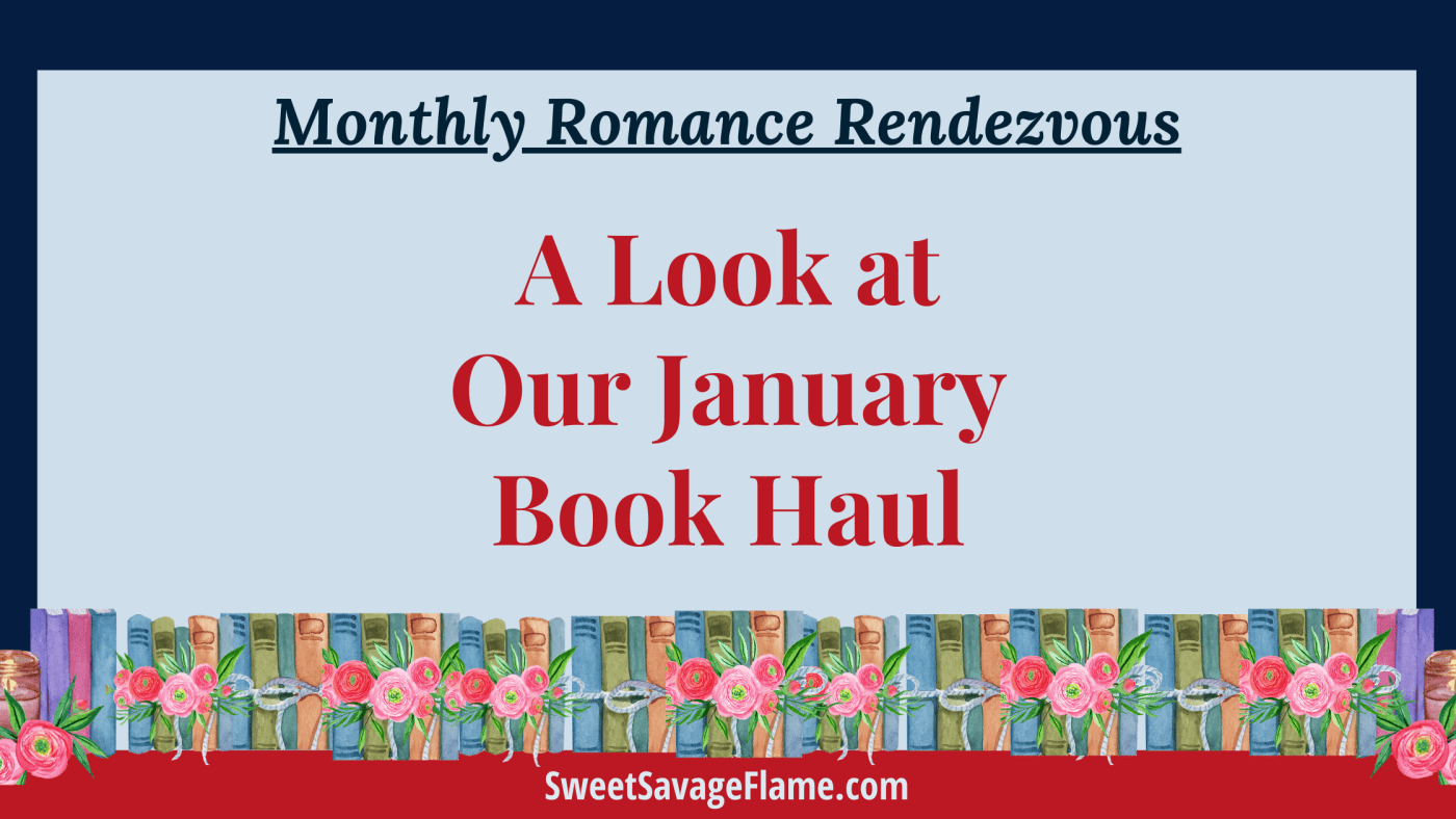 Romance Round-Up: Our January Book Haul 