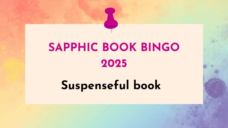 Sapphic suspenseful books (Sapphic Book Bingo #13)